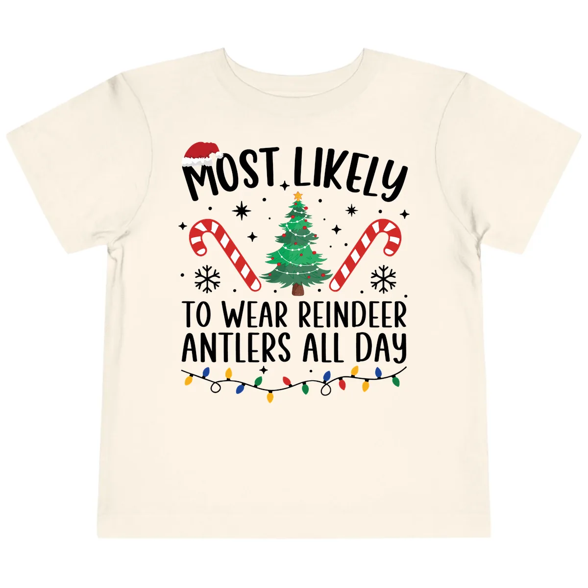 Most Likely To Wear Reindeer Antlers All Day Toddler T-Shirt in Natural
